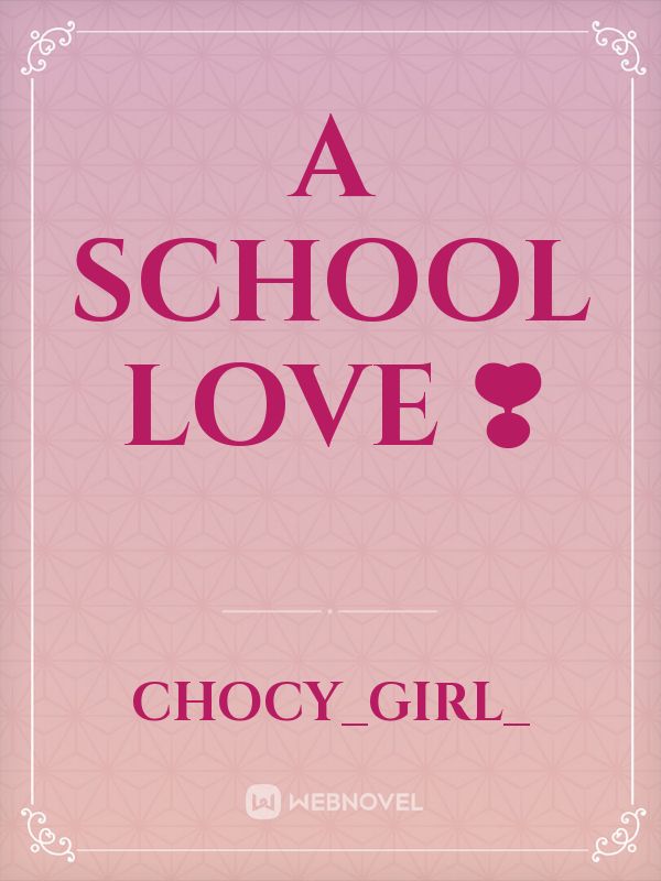 A school love ❣️ Book