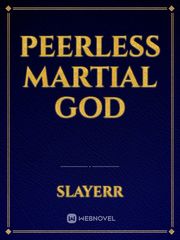 Peerless Martial  God Book
