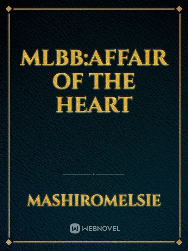 mlbb:affair of the heart