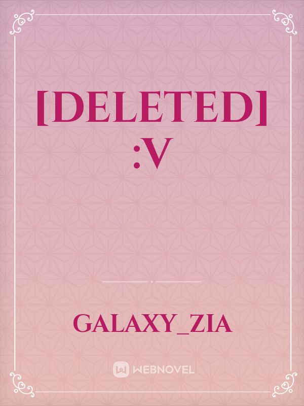 [Deleted] :v