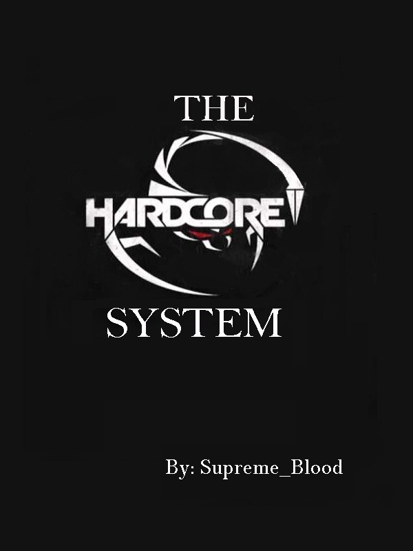 The Hardcore System