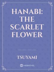 HANABI: The Scarlet Flower Book