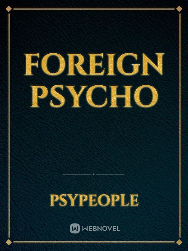 Foreign Psycho