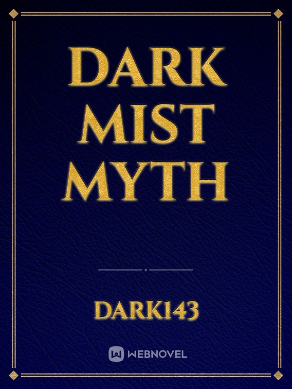 dark Mist Myth