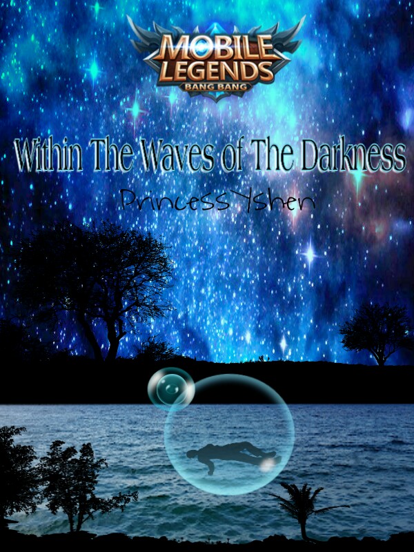Mobile Legend: Bang Bang "Within The Waves of The Darkness"