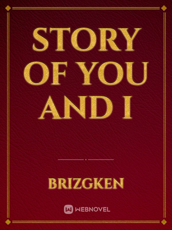 Story of you and i