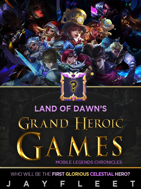 Land of Dawn's Grand Heroic Games (Mobile Legends Harem)