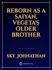 Reborn as a Saiyan, Vegeta's Older Brother Book