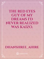 The Red Eyes Guy Of My Dreams I'd Never Realized Was Kaizo. Book