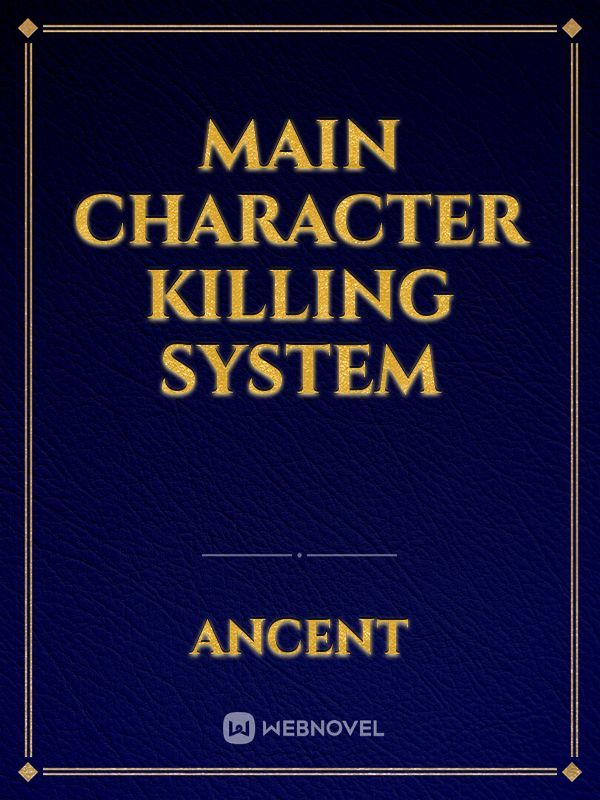Main Character Killing System