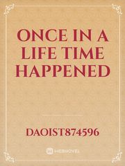 Once In a Life Time Happened Book