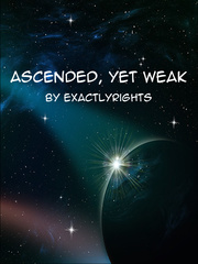 Ascended, Yet Weak Book