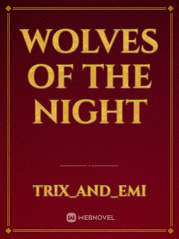 Wolves of The night