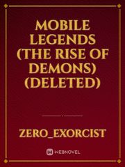 MOBILE LEGENDS (The Rise of Demons) (DELETED) Book