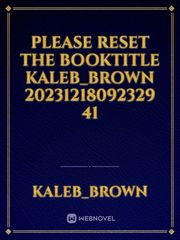 please reset the booktitle Kaleb_Brown 20231218092329 41 Book
