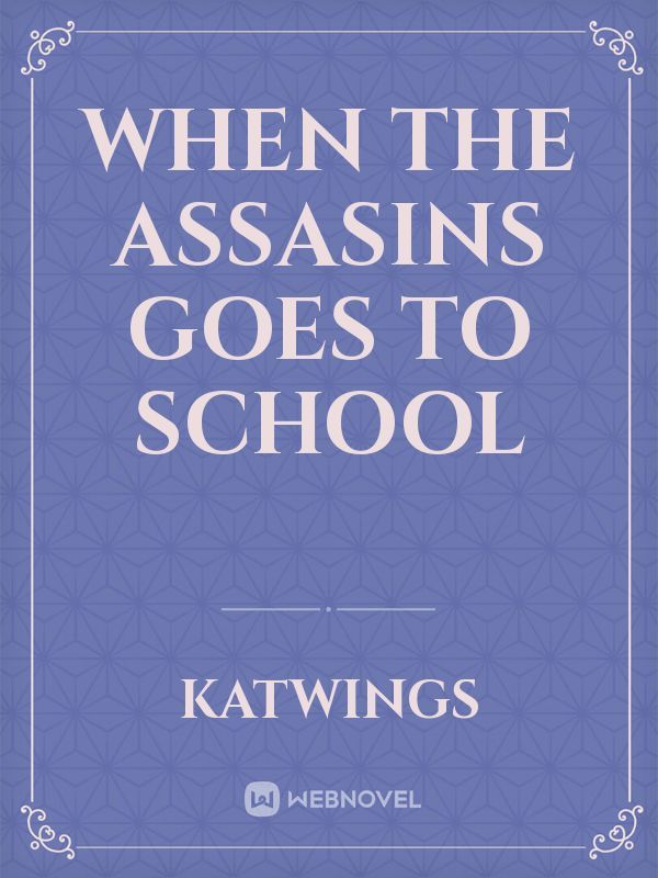 When the Assasins Goes to School Book
