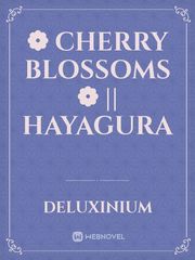 ❁ Cherry Blossoms ❁ || Hayagura Book