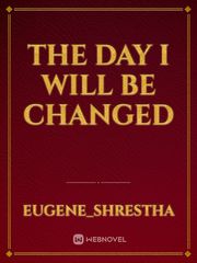 The day i will be changed Book
