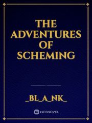 THE ADVENTURES OF SCHEMING Book