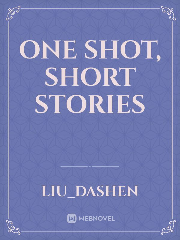 One Shot, Short Stories