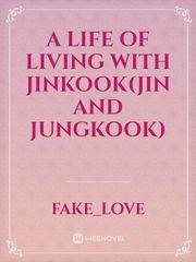 A life of living with JinKook(Jin and Jungkook) Book