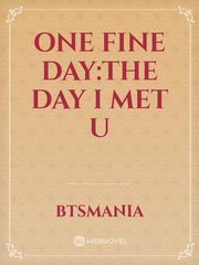 one fine day:the day I met u Book