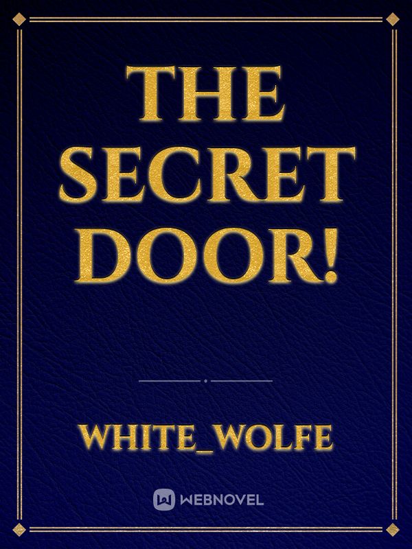 The Secret Door!