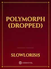 Polymorph (dropped) Book