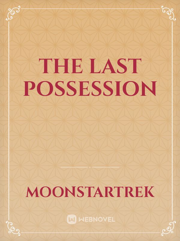 The Last Possession