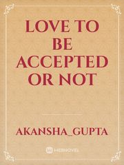 Love to be accepted or not Book