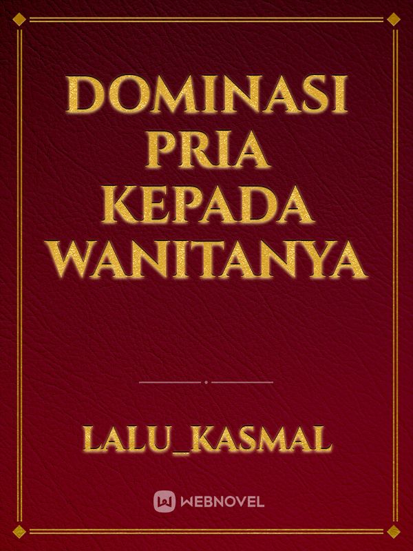 Dominasi pria kepada wanitanya