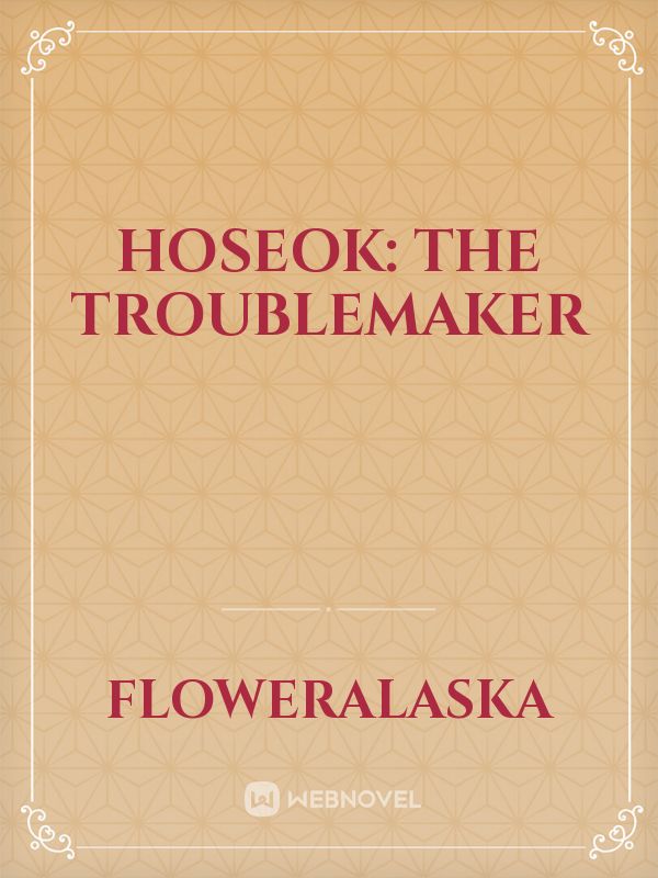hoseok: the troublemaker Book