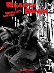 Deadly Dawn: Granger’s Mirage Book