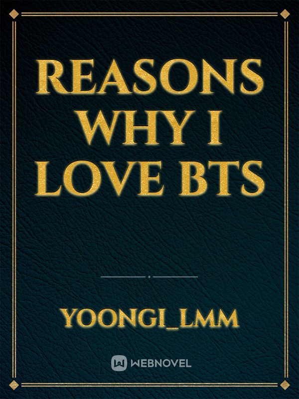 reasons why I love bts Book