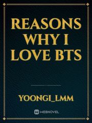 reasons why I love bts Book