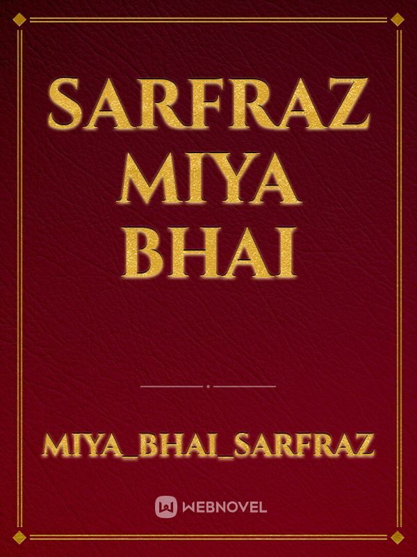sarfraz Miya bhai