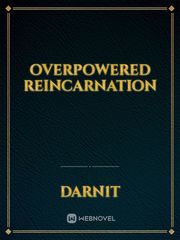Overpowered reincarnation Book