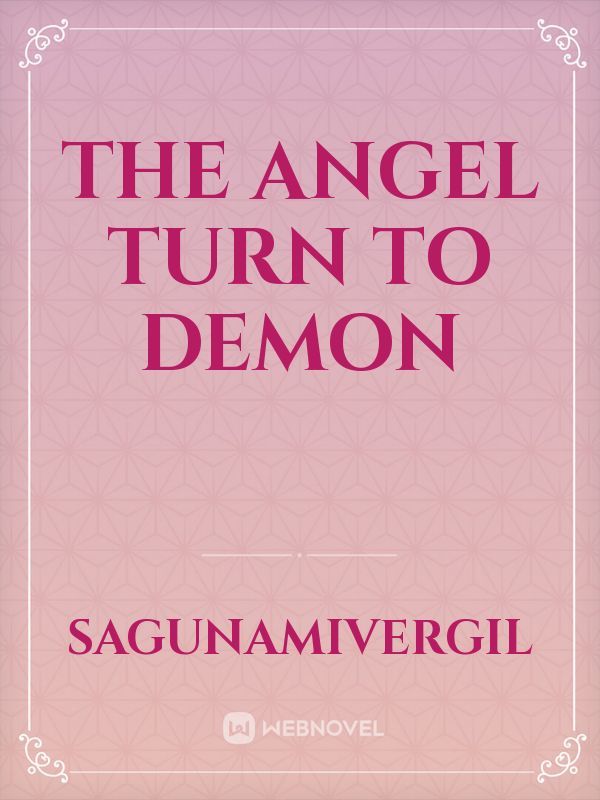 The Angel Turn to Demon Book