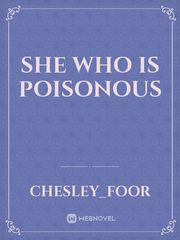 She Who is Poisonous Book