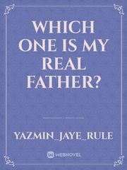 Which one is my real father? Book