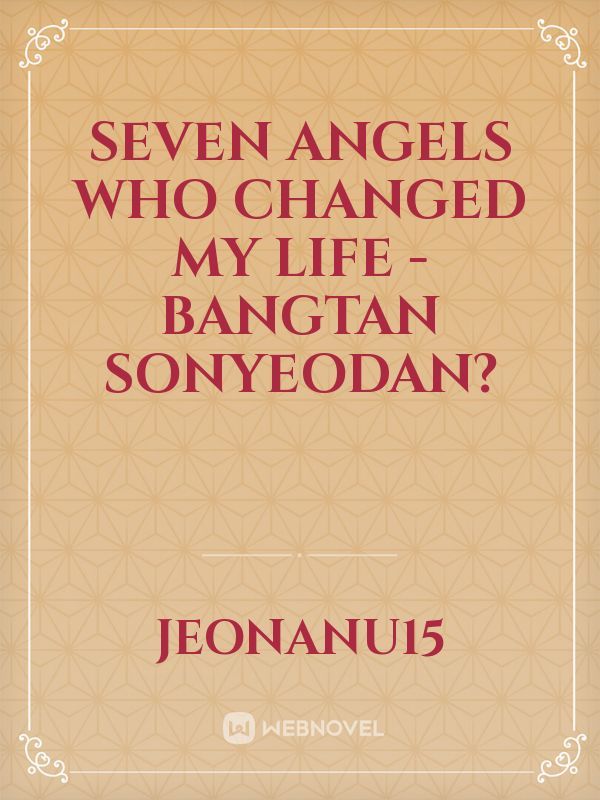 SEVEN ANGELS WHO CHANGED MY LIFE - BANGTAN SONYEODAN? Book