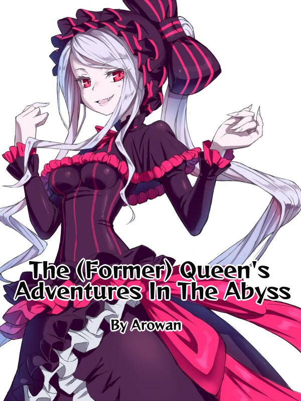 The (Former) Queen's Adventure In The Abyss