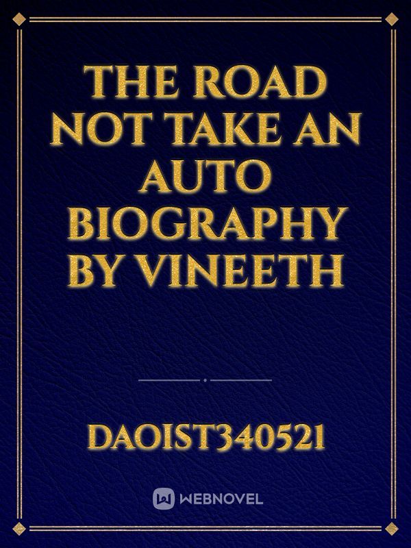 the road not take 
an auto biography by vineeth Book