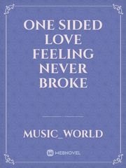 One sided love feeling never broke Book