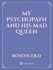 My Psychopath And His Mad Queen Book