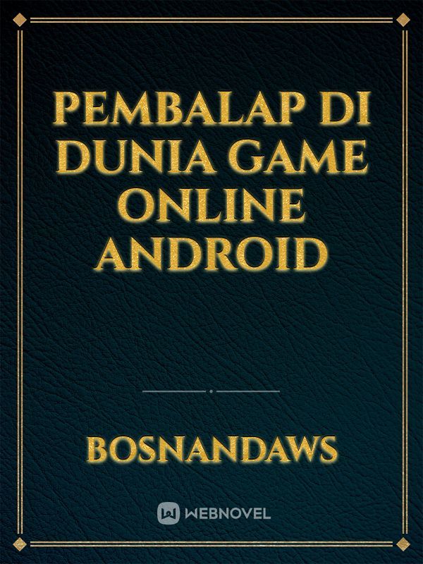 pembalap di dunia game online android Book