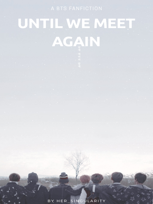 Until We Meet Again | BTS FF (Complete)
