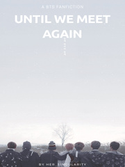 Until We Meet Again | BTS FF (Complete) Book