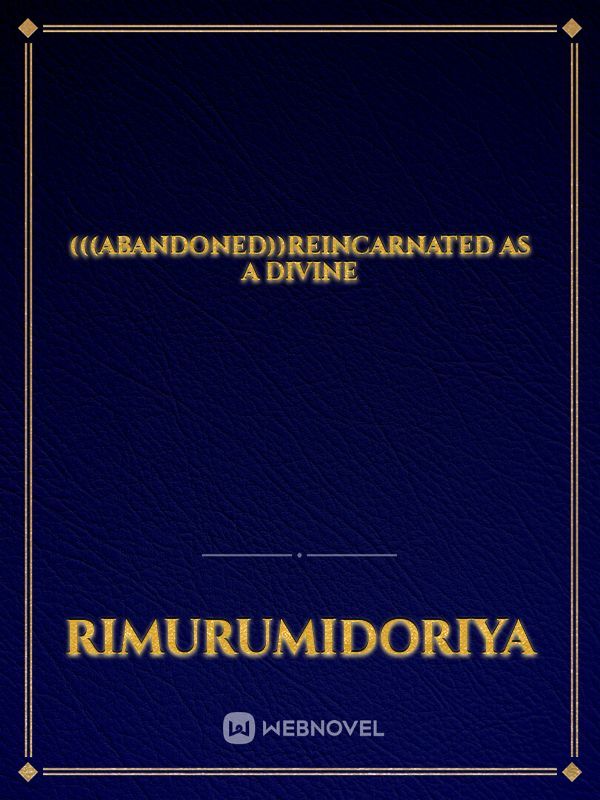 (((ABANDONED))Reincarnated as a Divine Book