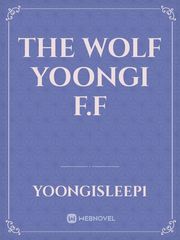 The wolf Yoongi F.F Book